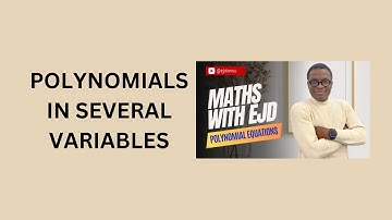 4. Polynomials in Several Variables