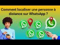 Comment  localiser une personne sur  whatsapp