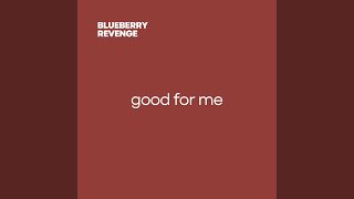 Good for Me Good for Me