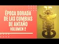 "LAS CUMBIAS DE ANTAÑO INOLVIDABLES QUE LLEGARON PARA QUEDARSE" (SEGUNDA RECOPILACIÓN DE ORO).