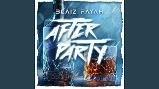 After Party - Blaiz Fayah