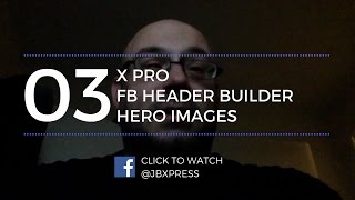 Facebook Header Builder - X Pro - Part 3