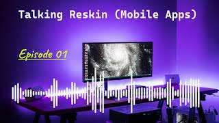 Talking Reskin and mobile apps (ep01) - الرسكين والربح من التطبيقات