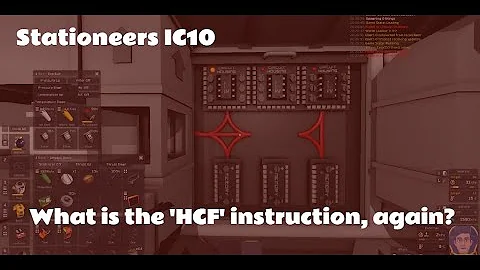 Introduction to the HCF instruction in Stationeers IC10