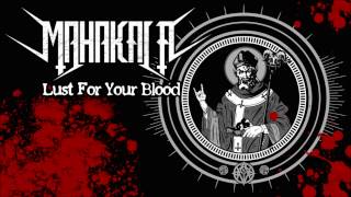 Mahakala - Lust for Your Blood