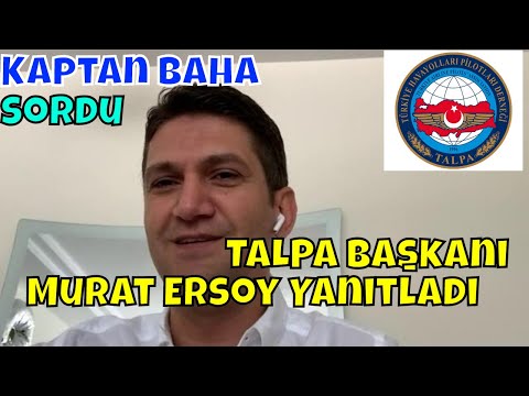 TALPA  Başkanı Kaptan Murat Ersoy ve #KaptanBaha : Pilotlar neden bu kadar çok para kazanıyorlar ?