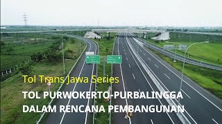 Jalan Tol Purwokerto-Purbalingga Segera Dibangun Setelah Brebes-Cilacap!