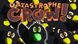 THIS GAME IS A CATASTROPHE Catastrophe Crow