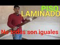 como instalar piso laminado , no todas son iguales