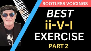 BEST ii-V-I EXERCISE-  Part 2 -  Mastering Rootless Voicings