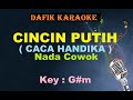 Cincin Putih (Karaoke) Caca Handika / Nada Cowok G#m