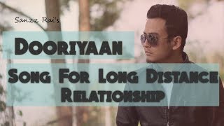 Dooriyaan | Official Video | Sanzz Rai | Bibhav Gewali