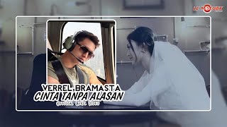 Verrell Bramasta - Cinta Tanpa Alasan