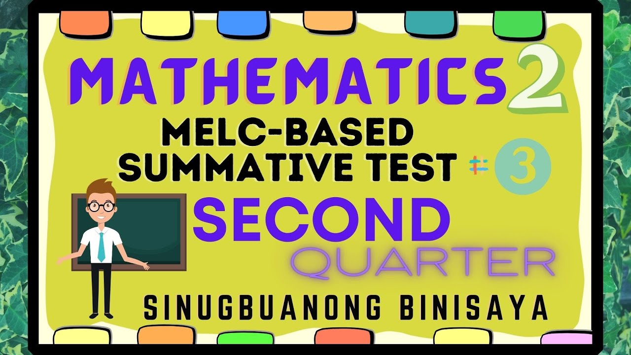 MATHEMATICS 2 MELC BASED SUMMATIVE TEST NO. 3 SECOND QUARTER