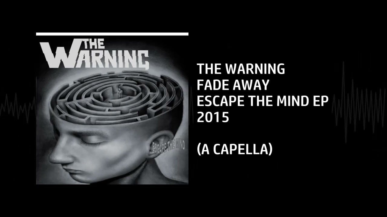 The Warning - Fade Away [Custom A capella]