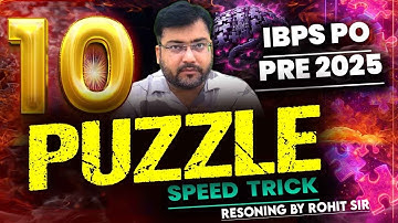 IBPS PO Prelims Reasoning 2025 | 10 Must-Solve Puzzles 🔥 Reasoning Speed Tricks by Rohit Sir
