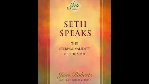 Seth Speaks The Eternal Validity of the Soul - Aud...