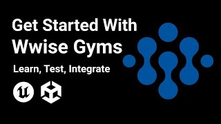 Getting Started with Wwise Gyms