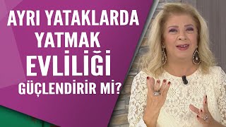 Ayrı Yataklarda Yatmak Evliliği Güçlendirir Mi? Funda Özkalyoncu Yorumladı