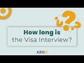 How Long is the Visa Interview?