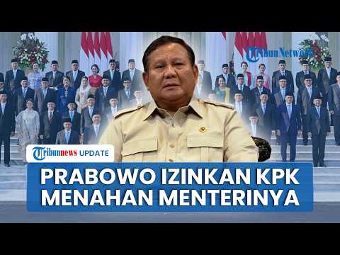 Prabowo Allows KPK to Detain Ministers Proven Involved in Corruption: Got Proof? Go Ahead