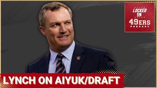 John Lynch Speaks on Brandon Aiyuk and 49ers 2024 Draft