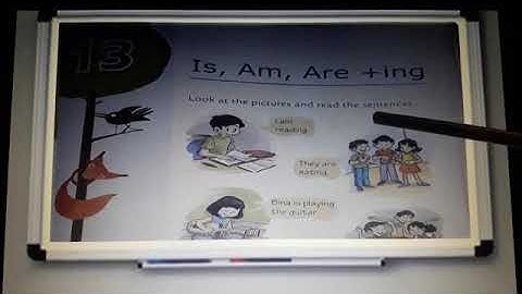 Class 2,English Grammar, Lesson 13 is,are,am +ing,Lecture 1