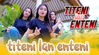 DJ TITENI LAN ENTENI - Gematine Koyo Aku Iseh Kerep Dilarani - KELUD PRODUCTION REMIX