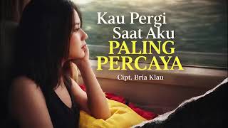 Kau Pergi Saat Aku Paling Percaya Pop Slow Rock #setiaitumahal