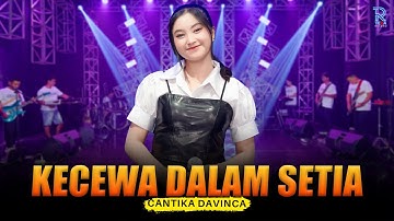 CANTIKA DAVINCA - KECEWA DALAM SETIA | FEAT. NEW ARISTA (Official Music Video)