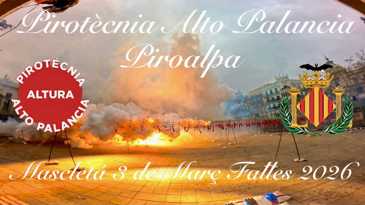 Mascletá 3 de Març Falles 2026 per la Pirotècnia Alto Palancia Piroalpa