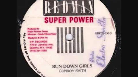 Conroy Smith - Run Down Girl