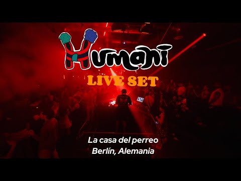Humani | SET Reggaeton / Dembow / Etc   @lacasadelperreoeu (Berlin, Alemania)