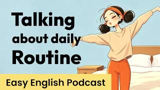 Talk About Daily Routine in English | English Podcast For Learning English | Beginner English screenshot 1