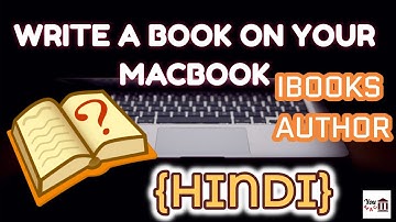 How To Write A Book On Macbook | Write A Book On Your Mac : ibooks Author {HINDI/URDU}