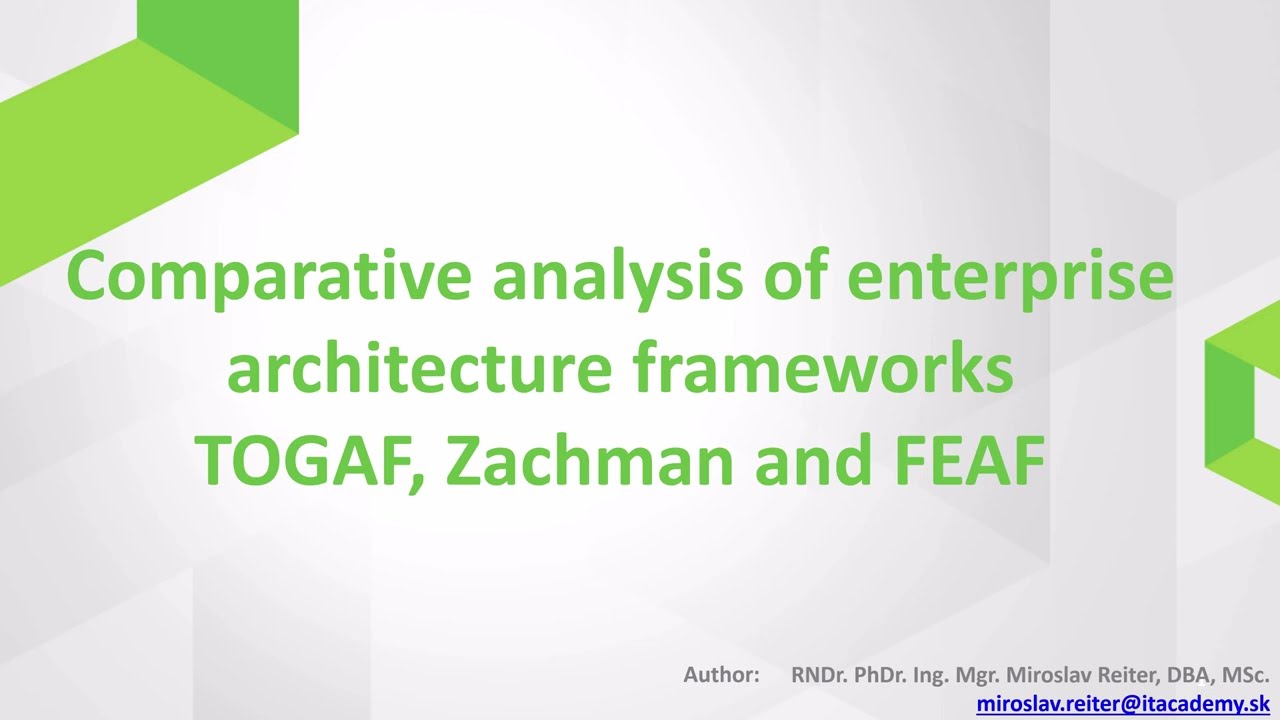 EBES Konferencia - Miroslav Reiter - VŠEM - Comparative Analysis Enterprise Architecture Frameworks