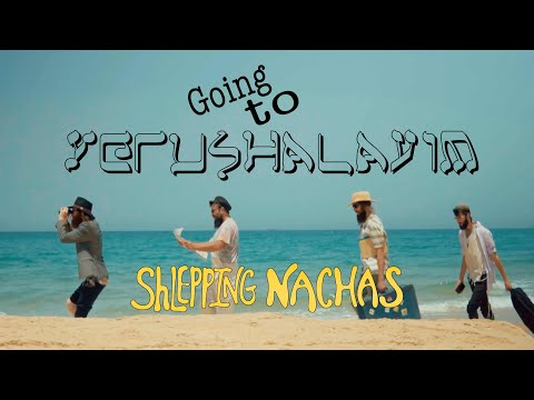 Going To Yerushalayim - הולכים לירושלים - Shlepping Nachas