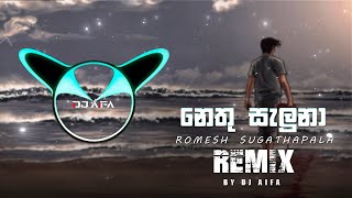 Nethu Saluna (Remix) By DJ AIFA