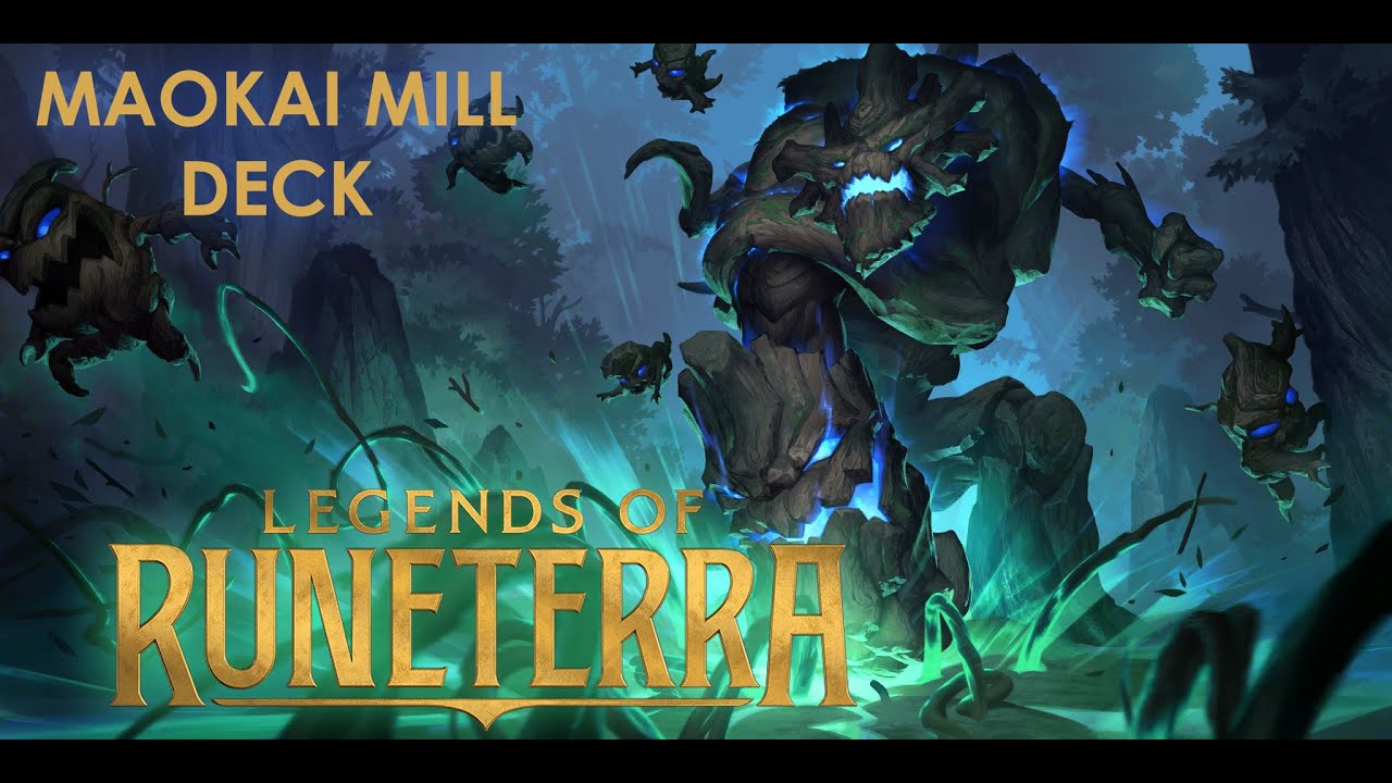 Maokai Mill Deck, Survive Early and Late Game - Legends of Runeterra