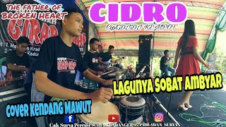 Cidro Didi Kempot.. (Sobat Ambyar) Cover Kendang mawut New anugerah musik