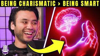 Is Being Charismatic Better Than Being Smart??
