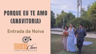 Entrada da Noiva - Porque eu te amo (Anavitoria) - Gleyce Melo (Orquestra Maximus) - Recife