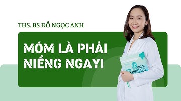 CASE LÂM SÀNG: MÓM LÀ PHẢI NIỀNG NGAY