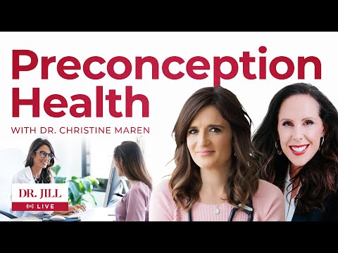 #11: Dr. Jill talks to Dr. Christine Maren about Preconception Health