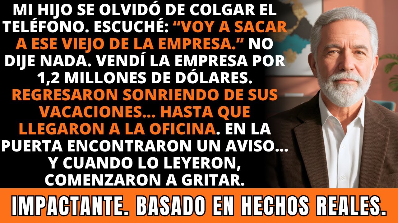 Mi Hijo Quería Deshacerse de Mí, Que Vendí la Empresa Que Creía Suya… Pero Él No Sabía. IMPACTANTE.