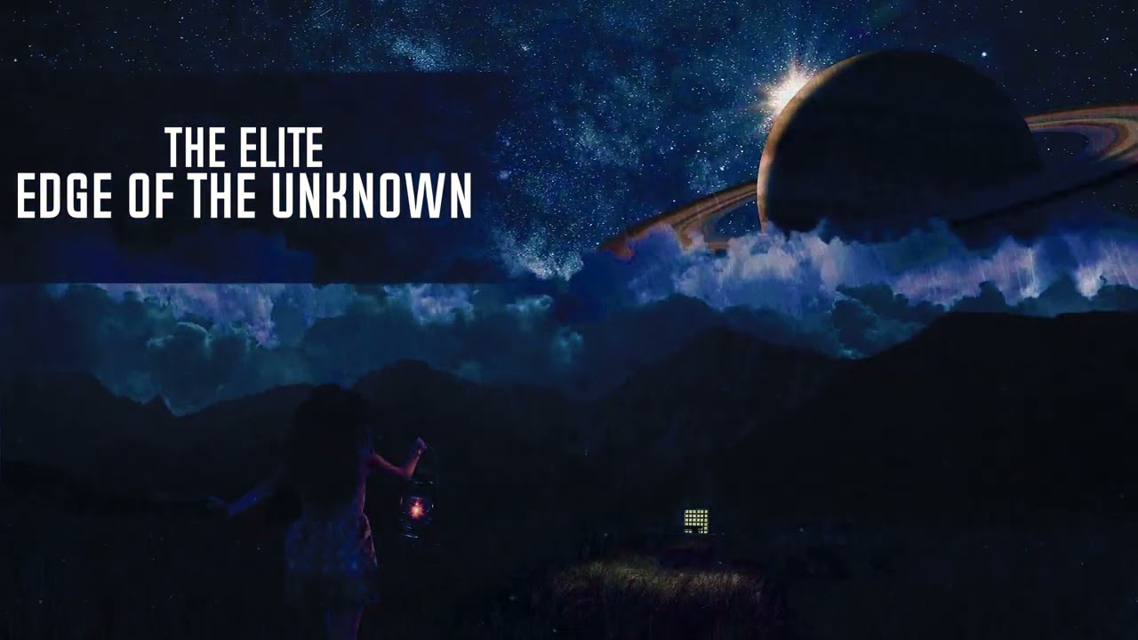 The Elite - Edge Of The Unknown (Extended Mix)