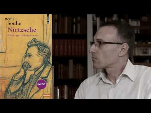 Interview Rémi Soulié - Nietzsche ou la Sagesse Dionysiaque