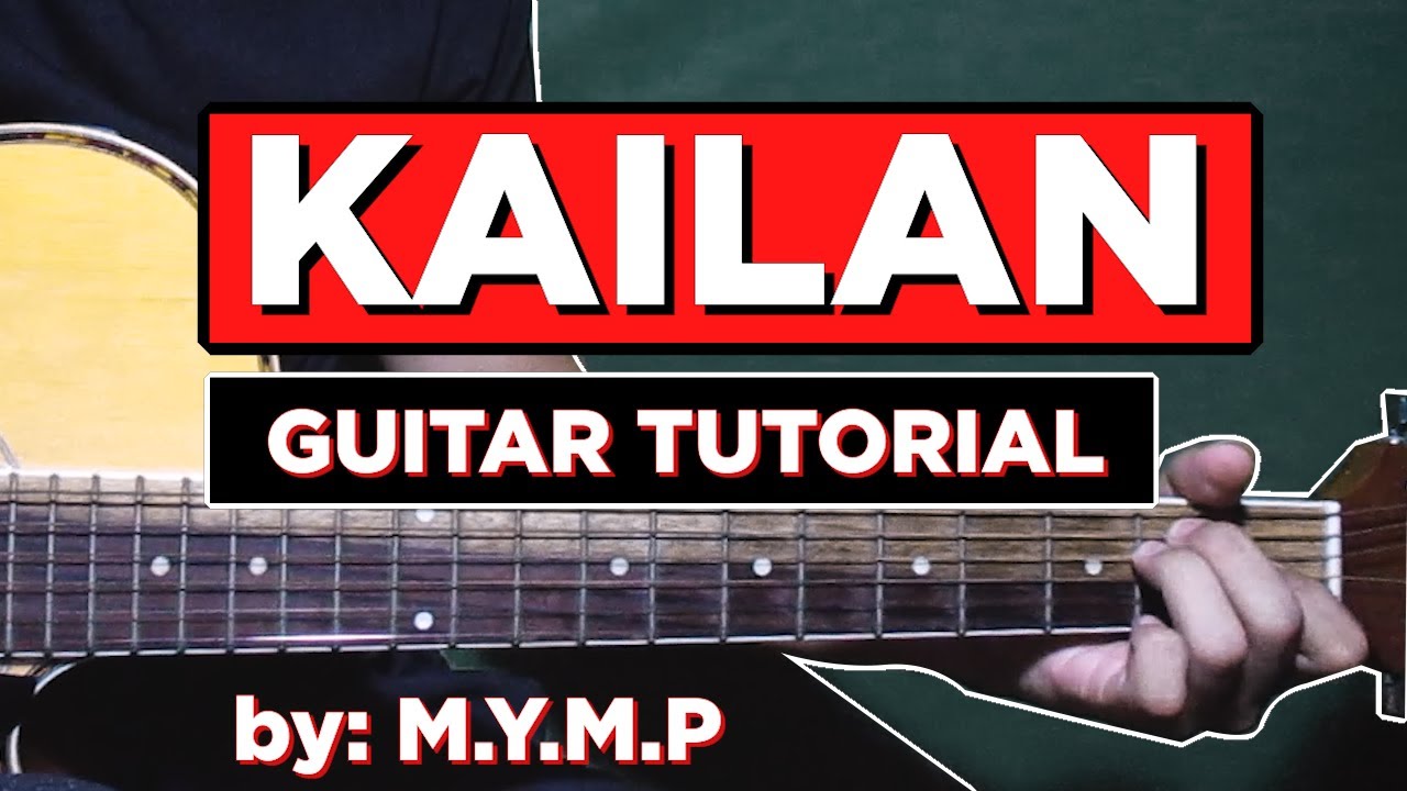 KAILAN by MYMP - GUITAR TUTORIAL