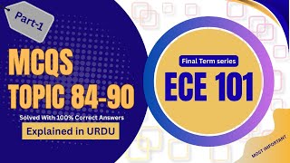 ECE101 Final Term MCQs | Topic 84–90 | Important MCQs | Explained in Urdu \ Hindi