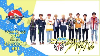 [Sub Español] STRAY KIDS - Weekly Idol E.401 (2019)